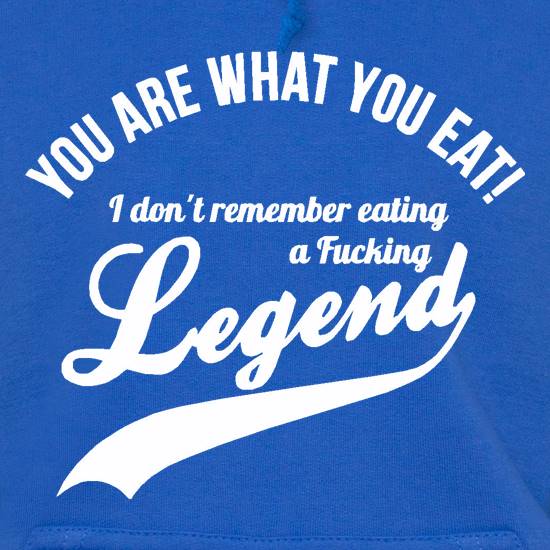 you are what you eat i don't remember eating a fucking legend t shirt